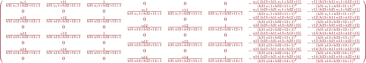 $\left(\begin{array}{cccccccc} \frac{u_{1}1}{\mathrm{h31}\, u_{1}1 + \mathrm{h32}\, \mathrm{v11} + 1} & \frac{\mathrm{v11}}{\mathrm{h31}\, u_{1}1 + \mathrm{h32}\, \mathrm{v11} + 1} & \frac{1}{\mathrm{h31}\, u_{1}1 + \mathrm{h32}\, \mathrm{v11} + 1} & 0 & 0 & 0 & -\frac{u_{1}1\, \left(\mathrm{h13} + \mathrm{h11}\, u_{1}1 + \mathrm{h12}\, \mathrm{v11}\right)}{{\left(\mathrm{h31}\, u_{1}1 + \mathrm{h32}\, \mathrm{v11} + 1\right)}^2} & -\frac{\mathrm{v11}\, \left(\mathrm{h13} + \mathrm{h11}\, u_{1}1 + \mathrm{h12}\, \mathrm{v11}\right)}{{\left(\mathrm{h31}\, u_{1}1 + \mathrm{h32}\, \mathrm{v11} + 1\right)}^2}\\ 0 & 0 & 0 & \frac{u_{1}1}{\mathrm{h31}\, u_{1}1 + \mathrm{h32}\, \mathrm{v11} + 1} & \frac{\mathrm{v11}}{\mathrm{h31}\, u_{1}1 + \mathrm{h32}\, \mathrm{v11} + 1} & \frac{1}{\mathrm{h31}\, u_{1}1 + \mathrm{h32}\, \mathrm{v11} + 1} & -\frac{u_{1}1\, \left(\mathrm{h23} + \mathrm{h21}\, u_{1}1 + \mathrm{h22}\, \mathrm{v11}\right)}{{\left(\mathrm{h31}\, u_{1}1 + \mathrm{h32}\, \mathrm{v11} + 1\right)}^2} & -\frac{\mathrm{v11}\, \left(\mathrm{h23} + \mathrm{h21}\, u_{1}1 + \mathrm{h22}\, \mathrm{v11}\right)}{{\left(\mathrm{h31}\, u_{1}1 + \mathrm{h32}\, \mathrm{v11} + 1\right)}^2}\\ \frac{\mathrm{u12}}{\mathrm{h31}\, \mathrm{u12} + \mathrm{h32}\, \mathrm{v12} + 1} & \frac{\mathrm{v12}}{\mathrm{h31}\, \mathrm{u12} + \mathrm{h32}\, \mathrm{v12} + 1} & \frac{1}{\mathrm{h31}\, \mathrm{u12} + \mathrm{h32}\, \mathrm{v12} + 1} & 0 & 0 & 0 & -\frac{\mathrm{u12}\, \left(\mathrm{h13} + \mathrm{h11}\, \mathrm{u12} + \mathrm{h12}\, \mathrm{v12}\right)}{{\left(\mathrm{h31}\, \mathrm{u12} + \mathrm{h32}\, \mathrm{v12} + 1\right)}^2} & -\frac{\mathrm{v12}\, \left(\mathrm{h13} + \mathrm{h11}\, \mathrm{u12} + \mathrm{h12}\, \mathrm{v12}\right)}{{\left(\mathrm{h31}\, \mathrm{u12} + \mathrm{h32}\, \mathrm{v12} + 1\right)}^2}\\ 0 & 0 & 0 & \frac{\mathrm{u12}}{\mathrm{h31}\, \mathrm{u12} + \mathrm{h32}\, \mathrm{v12} + 1} & \frac{\mathrm{v12}}{\mathrm{h31}\, \mathrm{u12} + \mathrm{h32}\, \mathrm{v12} + 1} & \frac{1}{\mathrm{h31}\, \mathrm{u12} + \mathrm{h32}\, \mathrm{v12} + 1} & -\frac{\mathrm{u12}\, \left(\mathrm{h23} + \mathrm{h21}\, \mathrm{u12} + \mathrm{h22}\, \mathrm{v12}\right)}{{\left(\mathrm{h31}\, \mathrm{u12} + \mathrm{h32}\, \mathrm{v12} + 1\right)}^2} & -\frac{\mathrm{v12}\, \left(\mathrm{h23} + \mathrm{h21}\, \mathrm{u12} + \mathrm{h22}\, \mathrm{v12}\right)}{{\left(\mathrm{h31}\, \mathrm{u12} + \mathrm{h32}\, \mathrm{v12} + 1\right)}^2}\\ \frac{\mathrm{u13}}{\mathrm{h31}\, \mathrm{u13} + \mathrm{h32}\, \mathrm{v13} + 1} & \frac{\mathrm{v13}}{\mathrm{h31}\, \mathrm{u13} + \mathrm{h32}\, \mathrm{v13} + 1} & \frac{1}{\mathrm{h31}\, \mathrm{u13} + \mathrm{h32}\, \mathrm{v13} + 1} & 0 & 0 & 0 & -\frac{\mathrm{u13}\, \left(\mathrm{h13} + \mathrm{h11}\, \mathrm{u13} + \mathrm{h12}\, \mathrm{v13}\right)}{{\left(\mathrm{h31}\, \mathrm{u13} + \mathrm{h32}\, \mathrm{v13} + 1\right)}^2} & -\frac{\mathrm{v13}\, \left(\mathrm{h13} + \mathrm{h11}\, \mathrm{u13} + \mathrm{h12}\, \mathrm{v13}\right)}{{\left(\mathrm{h31}\, \mathrm{u13} + \mathrm{h32}\, \mathrm{v13} + 1\right)}^2}\\ 0 & 0 & 0 & \frac{\mathrm{u13}}{\mathrm{h31}\, \mathrm{u13} + \mathrm{h32}\, \mathrm{v13} + 1} & \frac{\mathrm{v13}}{\mathrm{h31}\, \mathrm{u13} + \mathrm{h32}\, \mathrm{v13} + 1} & \frac{1}{\mathrm{h31}\, \mathrm{u13} + \mathrm{h32}\, \mathrm{v13} + 1} & -\frac{\mathrm{u13}\, \left(\mathrm{h23} + \mathrm{h21}\, \mathrm{u13} + \mathrm{h22}\, \mathrm{v13}\right)}{{\left(\mathrm{h31}\, \mathrm{u13} + \mathrm{h32}\, \mathrm{v13} + 1\right)}^2} & -\frac{\mathrm{v13}\, \left(\mathrm{h23} + \mathrm{h21}\, \mathrm{u13} + \mathrm{h22}\, \mathrm{v13}\right)}{{\left(\mathrm{h31}\, \mathrm{u13} + \mathrm{h32}\, \mathrm{v13} + 1\right)}^2}\\ \frac{\mathrm{u14}}{\mathrm{h31}\, \mathrm{u14} + \mathrm{h32}\, \mathrm{v14} + 1} & \frac{\mathrm{v14}}{\mathrm{h31}\, \mathrm{u14} + \mathrm{h32}\, \mathrm{v14} + 1} & \frac{1}{\mathrm{h31}\, \mathrm{u14} + \mathrm{h32}\, \mathrm{v14} + 1} & 0 & 0 & 0 & -\frac{\mathrm{u14}\, \left(\mathrm{h13} + \mathrm{h11}\, \mathrm{u14} + \mathrm{h12}\, \mathrm{v14}\right)}{{\left(\mathrm{h31}\, \mathrm{u14} + \mathrm{h32}\, \mathrm{v14} + 1\right)}^2} & -\frac{\mathrm{v14}\, \left(\mathrm{h13} + \mathrm{h11}\, \mathrm{u14} + \mathrm{h12}\, \mathrm{v14}\right)}{{\left(\mathrm{h31}\, \mathrm{u14} + \mathrm{h32}\, \mathrm{v14} + 1\right)}^2}\\ 0 & 0 & 0 & \frac{\mathrm{u14}}{\mathrm{h31}\, \mathrm{u14} + \mathrm{h32}\, \mathrm{v14} + 1} & \frac{\mathrm{v14}}{\mathrm{h31}\, \mathrm{u14} + \mathrm{h32}\, \mathrm{v14} + 1} & \frac{1}{\mathrm{h31}\, \mathrm{u14} + \mathrm{h32}\, \mathrm{v14} + 1} & -\frac{\mathrm{u14}\, \left(\mathrm{h23} + \mathrm{h21}\, \mathrm{u14} + \mathrm{h22}\, \mathrm{v14}\right)}{{\left(\mathrm{h31}\, \mathrm{u14} + \mathrm{h32}\, \mathrm{v14} + 1\right)}^2} & -\frac{\mathrm{v14}\, \left(\mathrm{h23} + \mathrm{h21}\, \mathrm{u14} + \mathrm{h22}\, \mathrm{v14}\right)}{{\left(\mathrm{h31}\, \mathrm{u14} + \mathrm{h32}\, \mathrm{v14} + 1\right)}^2} \end{array}\right)$