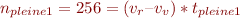$n_{pleine1}=256= (v_r– v_v)*t_{pleine1}$