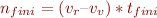 $n_{fini}= (v_r– v_v)*t_{fini}$