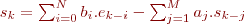 $s_k=\sum_{i=0}^{N}b_i.e_{k-i}-\sum_{j=1}^{M}a_j.s_{k-j}$