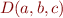 $D(a,b,c)$