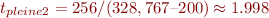$t_{pleine2}=256/(328,767– 200)\approx 1.998$